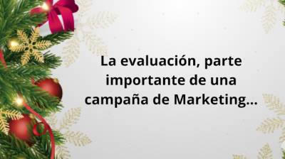 La evaluación... parte importante de una campaña de Marketing