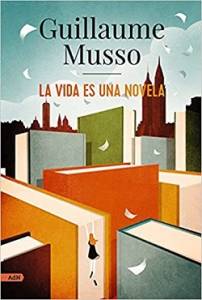 La Vida Es Una Novela, Guillaume Musso