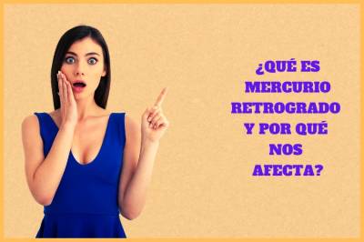 ¿Qué es mercurio retrogrado y por qué nos afecta?【2022】
