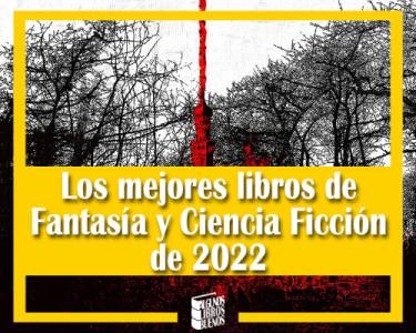 Los mejores libros de Fantasía y Ciencia Ficción de 2022