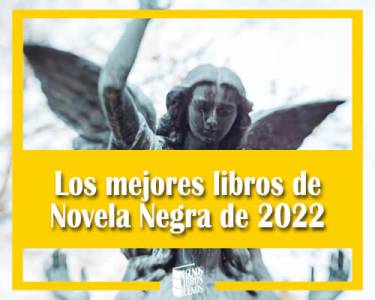 Los mejores libros de Novela Negra de 2022