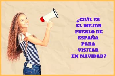 Mejor pueblo de España para visitar en navidad【2022】