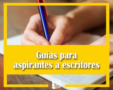 15 Guías indispensables y originales para aspirantes a escritores