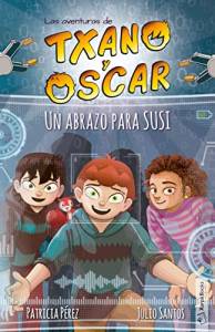 Reseña: Txano Y Óscar. Un Abrazo Para Susi