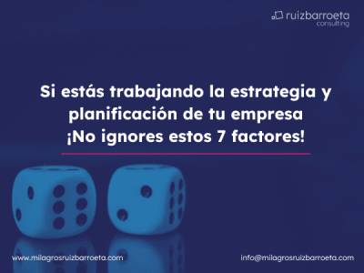 Si estás trabajando la estrategia y planificación de tu empresa? No ignores estos 7 factores  - Ruiz Barroeta…
