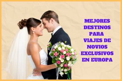 Mejores lugares para viajes de novios en Europa【2023】