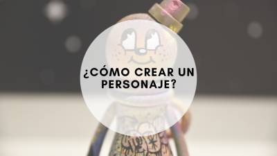 ¿Cómo crear un personaje? ¡Descúbrelo!