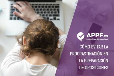 ¿Cómo Evitar La Procrastinación En La Preparación De Oposiciones?