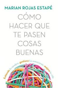 Cómo Hacer Que Te Pasen Cosas Buenas Lectura Recomendada