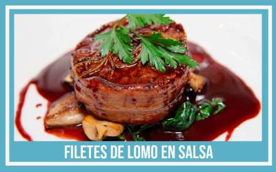 Filetes de lomo en salsa de la abuela - Listos en 35 min