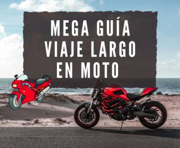 Mega Guía: Cómo preparar un viaje largo en moto