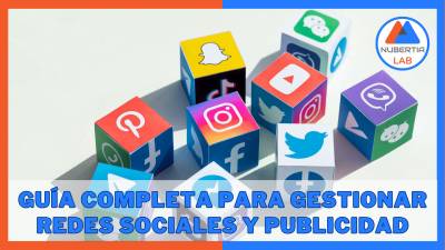 Guía completa para gestionar redes sociales y publicidad 2023 - Agencia No Code | Nubertia Lab