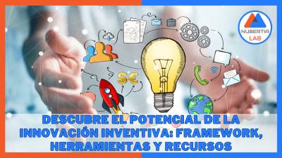 Descubre el potencial de la innovación inventiva: framework, herramientas y recursos - Agencia de Innovación…