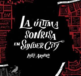 La Última Sonrisa en Sunder City, de Luke Arnold