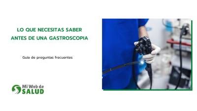 Lo Que Necesitas Saber Antes De Una Gastroscopia