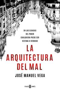 [Reseña] La arquitectura del mal.- José Manuel Vega