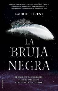 [LC] Se nos fue la magia. Sobre ‘La bruja negra’ de Laurie Forest