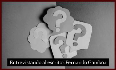 Entrevista al escritor Fernando Gamboa