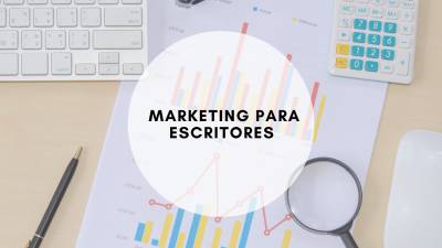 Domina el marketing para escritores y triunfa