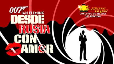 37 ed. Concurso de relatos: Desde Rusia con amor de Ian Fleming