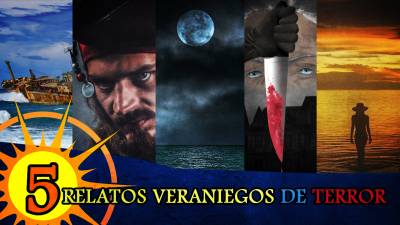 5 Relatos Veraniegos de Terror