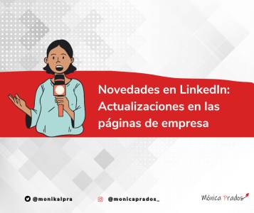 Novedades LinkedIn empresas: Descubre las últimas actualizaciones