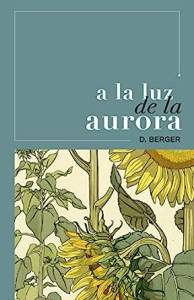 A la luz de la aurora, de D. Berger