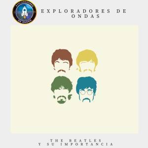 The Beatles, ¿Por qué son tan importantes?