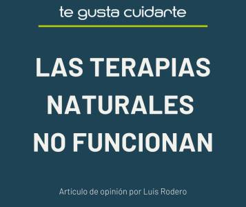 Las Terapias Naturales NO funcionan