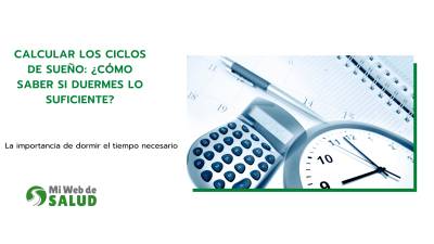 Calcular Los Ciclos De Sueño: ¿Cómo Saber Si Duermes Lo Suficiente?