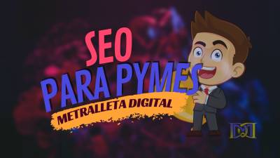 Aprende a hacer SEO para pymes: Estrategias efectivas