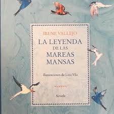 'La leyenda de las mareas mansas', de Irene Vallejo y Lina Vila