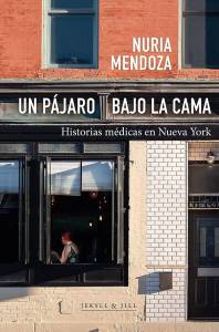 'Un pájaro bajo la cama', de Nuria Mendoza