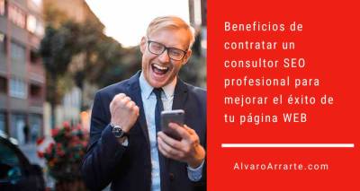 Consultor SEO profesional: 4 beneficios de contrar en tu WEB