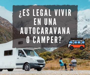 ¿Es legal vivir en una autocaravana? Normativa 2023