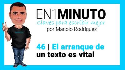 Claves para escribir mejor | El arranque de un texto es vital