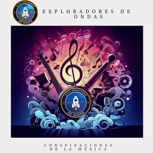 Conspiraciones musicales en Exploradores de Ondas