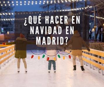 ¿Qué hacer en Madrid en Navidad?