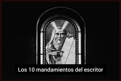 Los 10 mandamientos del escritor