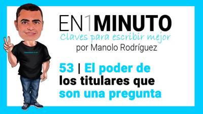 Claves para escribir mejor | El poder de los titulares que son una pregunta