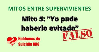 Mitos frecuentes entre supervivientes a la muerte de un ser querido por Suicidio: Mito 5