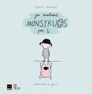 'Yo mataré monstruos por ti', de Santi Balmes y Lyona