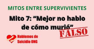 Mitos frecuentes entre supervivientes a la muerte de un ser querido por Suicidio: Mito 7
