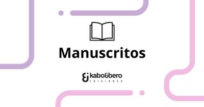 Recepción de Manuscritos en Kabo&Bero Ediciones