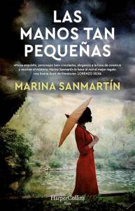 Las manos tan pequeñas, Marina Sanmartín