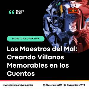 Los Maestros del Mal: Creando Villanos Memorables en los Cuentos