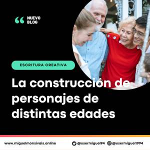 La construcción de personajes de distintas edades