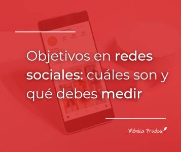 Los 10 objetivos en redes sociales que debes medir