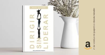 Dirigir sin liderar, de Xavier Guillamet: una perspectiva práctica del liderazgo - Desafíos del marketing