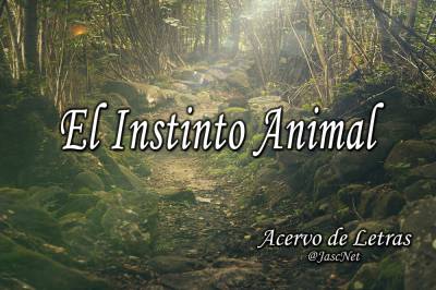 El Instinto Animal